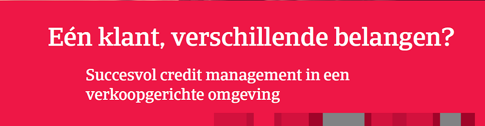 Eén klant, verschillende belangen? Succesvol credit management in een verkoopgerichte omgeving